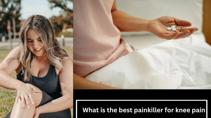 what is the best painkiller for knee pain